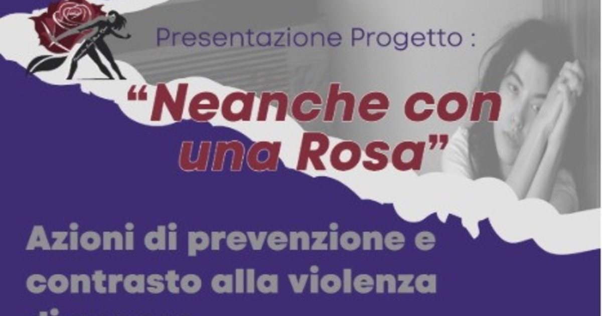 “Neanche con una rosa” contro la violenza di genere