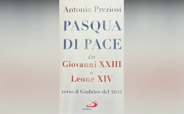 “Pasqua di Pace”, in libreria la nuova opera del giornalista Antonio Preziosi