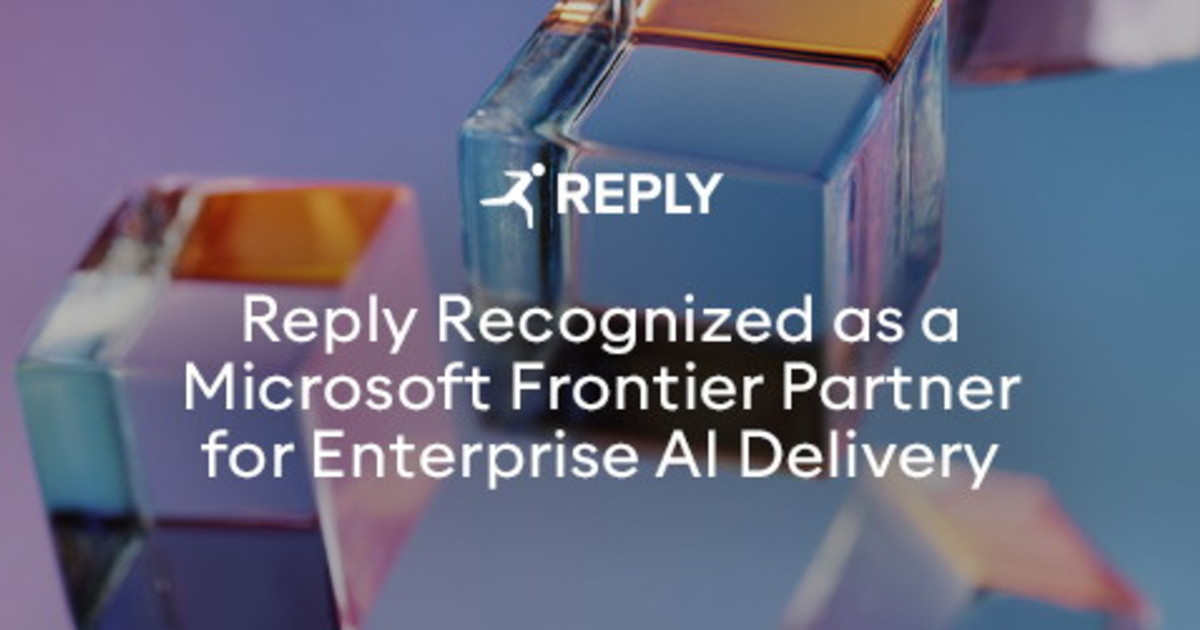 Comunicato Stampa: Reply riconosciuta come Microsoft Frontier Partner per la delivery di soluzioni AI