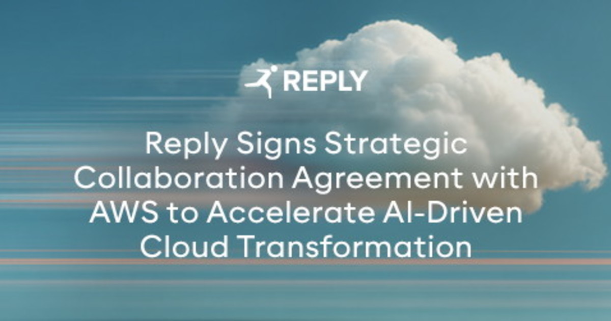 Comunicato Stampa: Reply annuncia l'avvio di una collaborazione strategica con AWS
