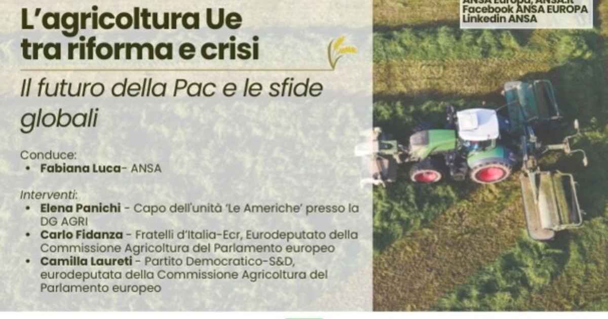 L'agricoltura Ue tra crisi e nuovo bilancio, il forum ANSA