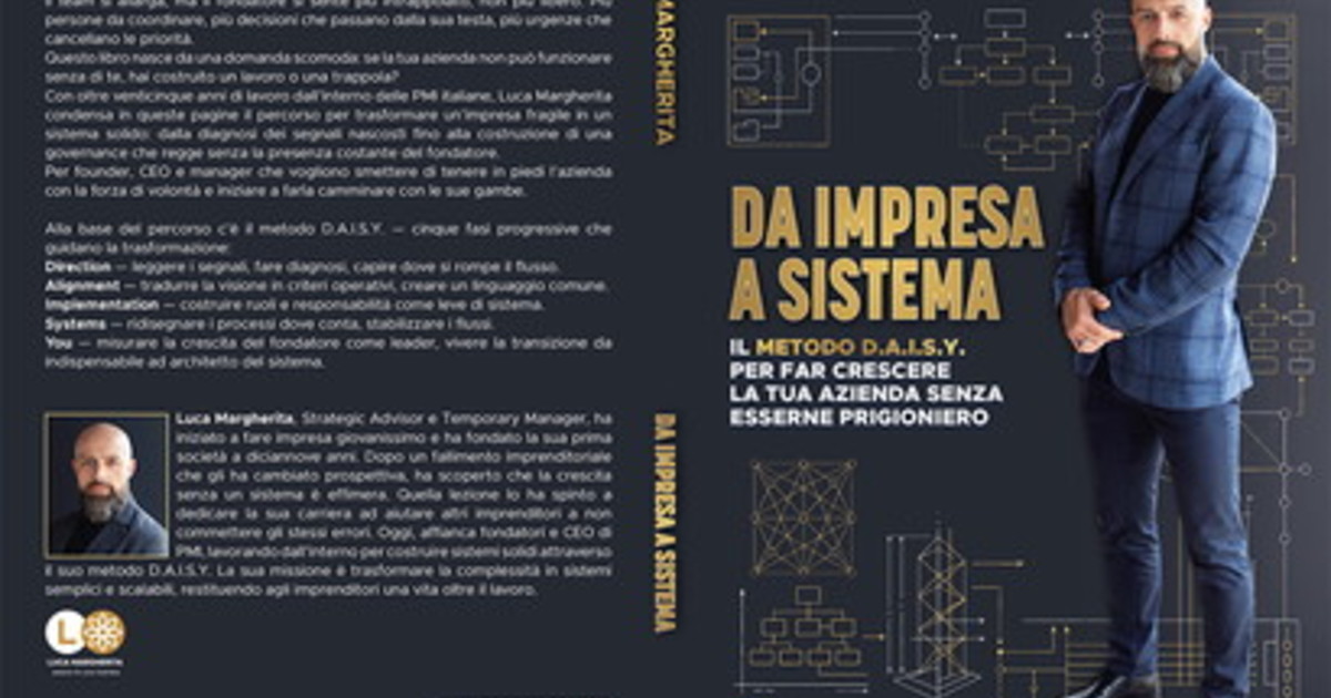 Comunicato Stampa: Luca Margherita lancia il Bestseller «Da Impresa A Sistema»