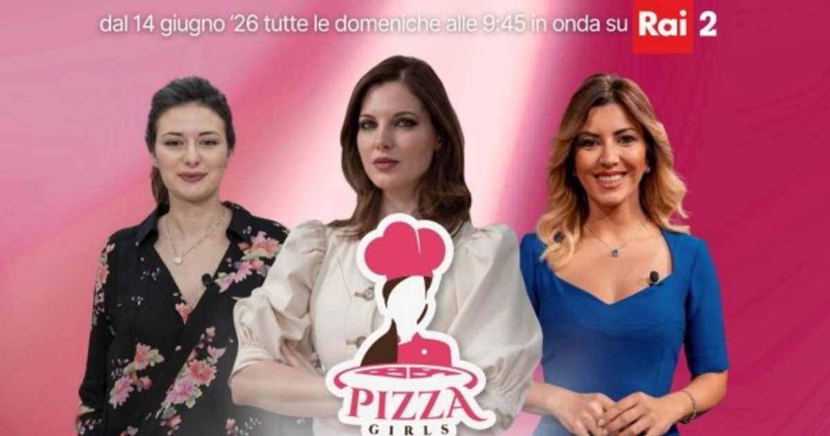 PizzaGirls su Rai 2: dal 14 giugno tutte le domeniche nel da
