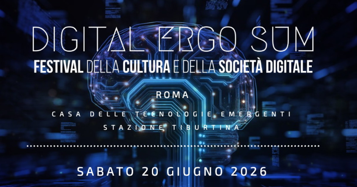 digital ergo sum 2026 torna a roma il festival della cultura e della societ224 digitale da Iltempo.it digital ergo sum 2026 torna a roma il festival della cultura e della societ224 digitale