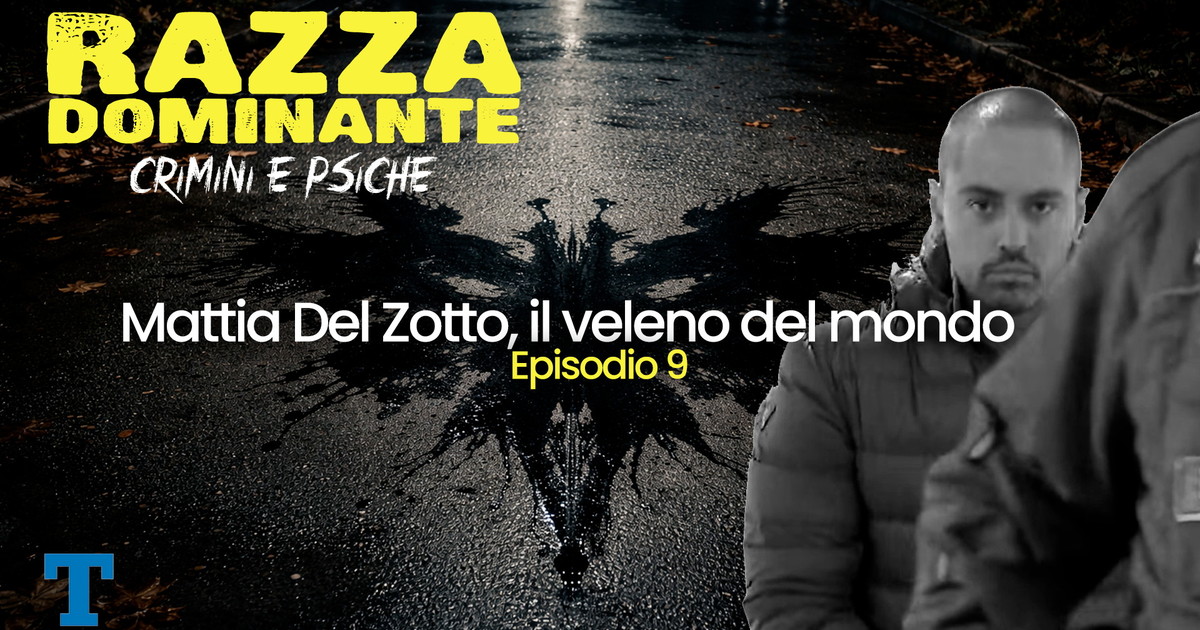 razza dominante mattia del zotto il veleno del mondo puntata speciale episodio 9 da Iltempo.it razza dominante mattia del zotto il veleno del mondo puntata speciale episodio 9