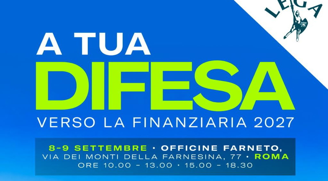 a tua difesa a roma due giorni di confronto verso la finanziaria 2027 a officine farneto da Iltempo.it a tua difesa a roma due giorni di confronto verso la finanziaria 2027 a officine farneto