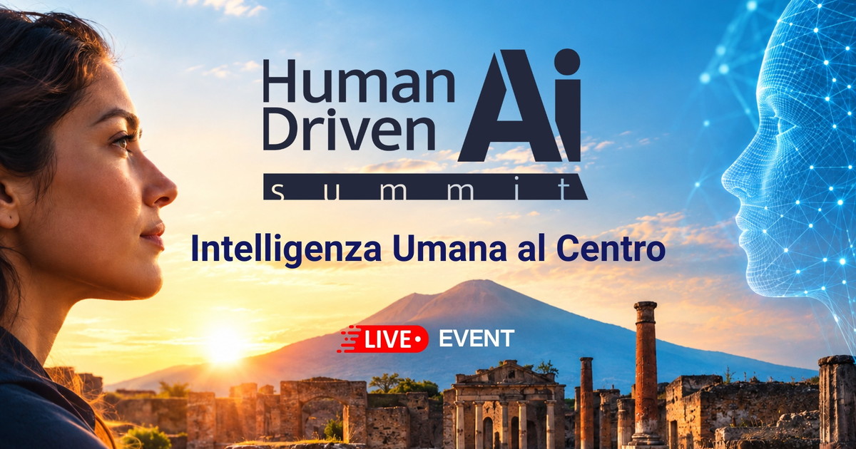 Comunicato Stampa: Human Driven AI Summit a Pompei: «chiamata alle armi intellettuale» prima che l'AI decida per noi.